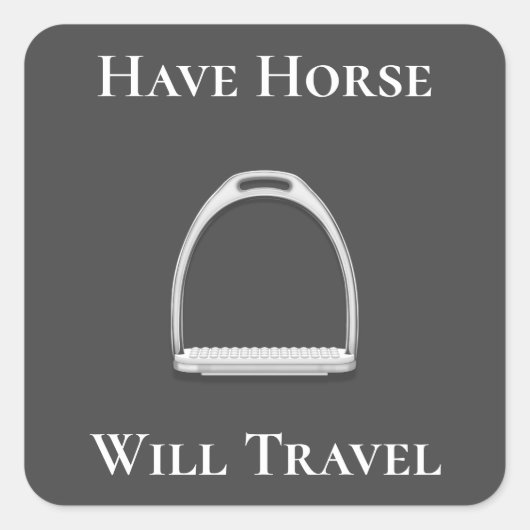 "Laat paarden reizen" Stirrup Iron Dark Grey Vierkante Sticker (Voorkant)