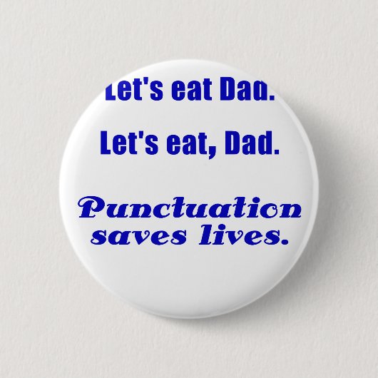 Laat pap eten en levens redden ronde button 5,7 cm (Voorkant)