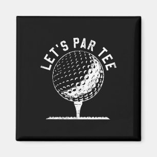 Laat Par Tee T-shirt Grappig Golfspeler Cadeau Magneet