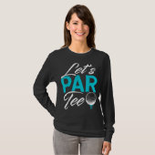 Laat ParGolf Grappig Golf T-shirt (Voorkant volledig)