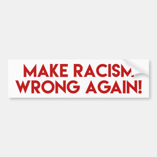 Laat racisme nog eens verkeerd gaan! Protest tegen Bumpersticker (Voorkant)