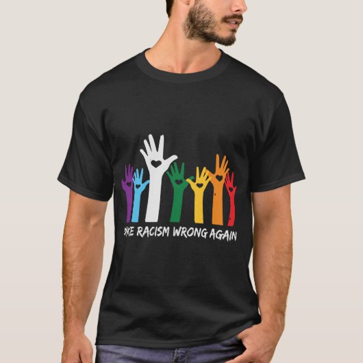 Laat racisme verkeerde hartzanden maken t-shirt (Voorkant)