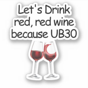 Laat rode drink Funny 30th Birthday Sticker