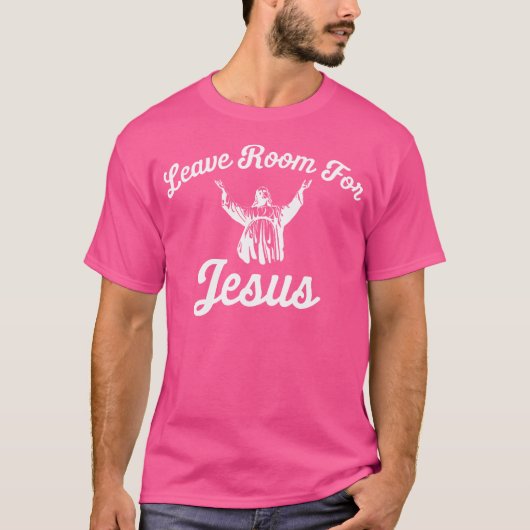Laat ruimte voor Jezus. T-shirt (Voorkant)