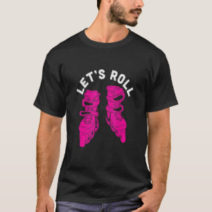 Laat S Rollwalserij Schaatsen schaatsen T-shirt
