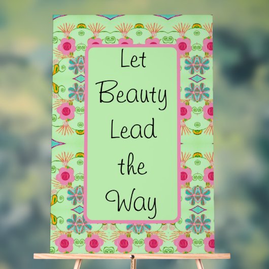 Laat schoonheid de weg wijzen acryl bord (Neutraal)