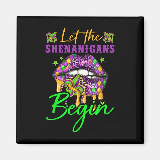 Laat Shenanigans Begin Mardi Gras Y Lips Vrouwen M Magneet (Voorkant)