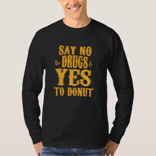 Laat Shirt in nood nee zeggen tegen drugs en ja om