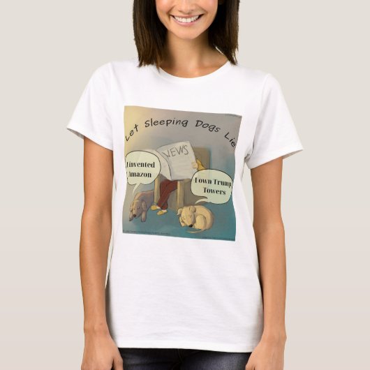 Laat Slapende Honden Liggen Dames Comic Tshirt (Voorkant)