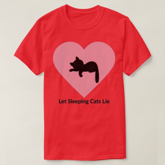 Laat slapende katten los t-shirt (Design voorkant)