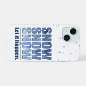 Laat Sneeuw Gebeuren iPhone 15 Case (Achterkant horizontaal)