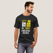Laat Taco Bout Forensic Science T-shirt (Voorkant volledig)