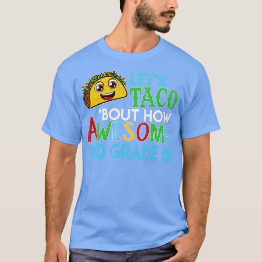 Laat Taco over hoe Geweldige 2e klas schooldagen T-shirt (Voorkant)