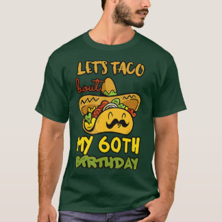 Laat Taco over mijn 60ste verjaardag Taco Party De T-shirt