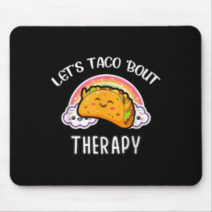 Laat Taco Therapie over Geestelijke Gezondheid Bew Muismat