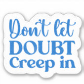 Laat twijfel niet kruipen in Motivatie blauwe retr Sticker (Voorkant)