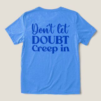 Laat twijfel niet kruipen in Motivatie retro blauw Tri-Blend Shirt