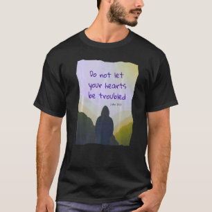 Laat uw harten niet ongerust zijn - John 141 Prem T-shirt