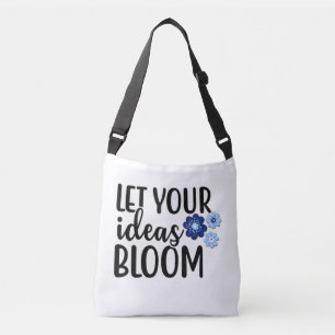 Laat uw ideeën bloom crossbody tas