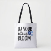Laat uw ideeën bloom tote bag (Voorkant)