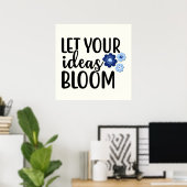 Laat uw ideeën Inspirerend citaat Bloom Poster (Thuiskantoor)