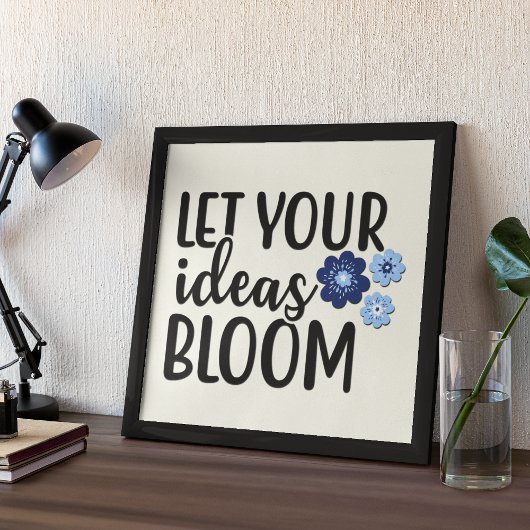 Laat uw ideeën Inspirerend citaat Bloom Poster