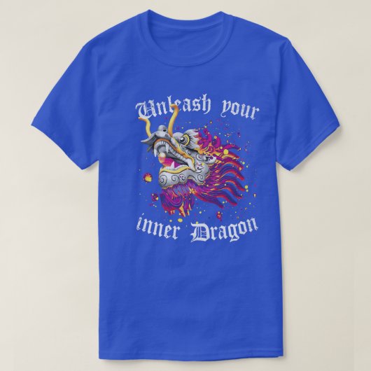 Laat uw Inner Dragon Chinese Dragon-beweging los T-shirt (Design voorkant)