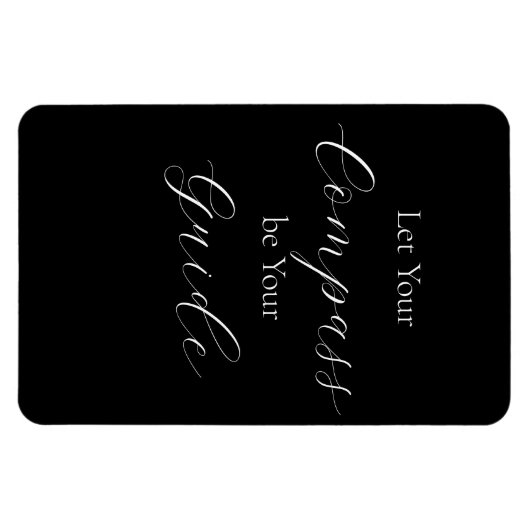 'Laat uw kompas uw gids zijn' Wit Magneet (Horizontaal)