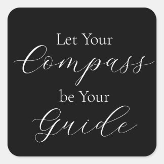 'Laat uw kompas uw gids zijn' Wit Vierkante Sticker