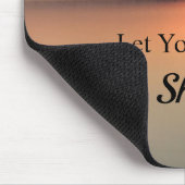 Laat uw Licht Inspirerend Citaat schijnen Muismat (Hoek)