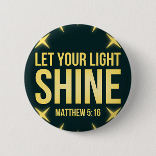 Laat uw licht Matthew 5:16 schijnen Ronde Button 5,7 Cm