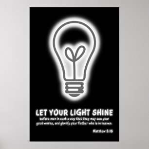 Laat uw licht met Matthew 5:16 Bijbelversie zien Poster