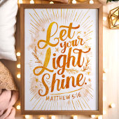 Laat uw licht schijnen Matteüs 5:16 Gouden Schrift Poster