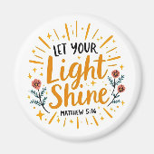 Laat uw licht schijnen – Mattheüs 5:16 Magneet (Voorkant)