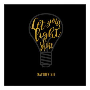 Laat uw licht schijnen, Matthew 5:16 Black en Gold Perfect Poster
