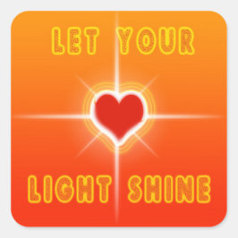 Laat uw licht schijnen vierkante sticker