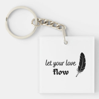 Laat uw liefdesstroom stromen sleutelhanger
