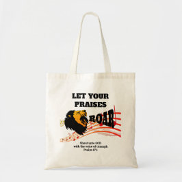 LAAT UW PRAISSEN ROAR Christelijk LATEN Tote Bag