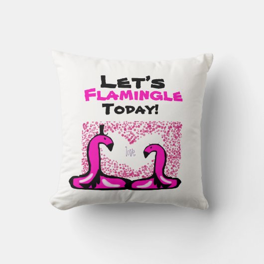 laat vandaag de T-Shirt flamingle Kussen (Voorkant)