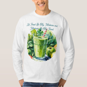 Laat Voedsel Uw Geneesmiddel Zijn Gezondheid Quote T-shirt