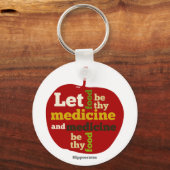 laat voedsel uw medicijnen zijn en wees uw voedsel sleutelhanger (Voorkant)