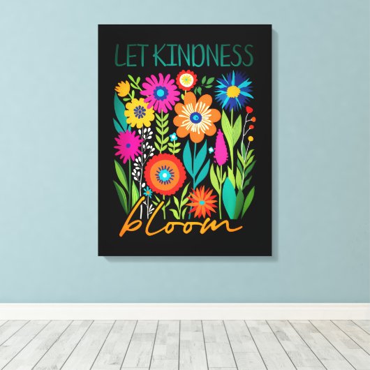 Laat vriendelijkheid bloeien. canvas afdruk (Insitu (Houten vloer))