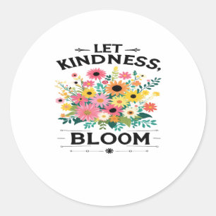 Laat vriendelijkheid bloeien positieve vibes T-shi Ronde Sticker
