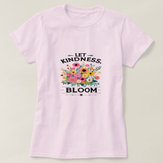 Laat vriendelijkheid bloeien positieve vibes T-shi T-shirt