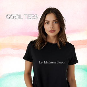 Laat vriendelijkheid bloeien t-shirt