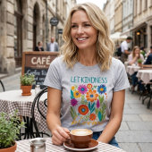 Laat vriendelijkheid bloeien. t-shirt