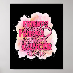 Laat vrienden niet alleen kanker bestrijden roze l poster