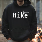 Laat wandelen motivatie gezegden voor wandelaars hoodie