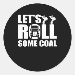 Laat wat kolendiesel-vrachtwagenchauffeurs draaien ronde sticker