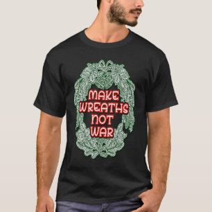 Laat Wreaten kerstmis tekenen, wees gerust T-shirt